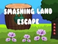 Laro Smashing Land Escape