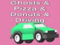 Laro Ghosts & Pizza & Donuts & Driving
