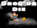 Laro Drop Or Die