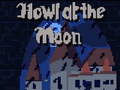Laro Howl at the Moon