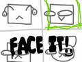 Laro Face It!