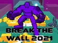 Laro Break The Wall 2021