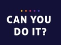 Laro Can You Do It