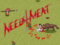 Laro Need 4 Meat