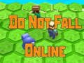 Laro Do Not Fall Online 