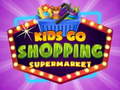 Laro Kids go Shopping Supermarket 