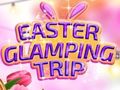 Laro Easter Glamping Trip