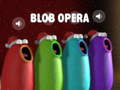 Laro Blob Opera