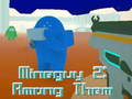 Laro MineGuy 2: Among Them