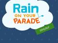 Laro Rain on Your Parade