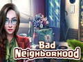 Laro Bad Neighborhood