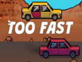 Laro Too Fast