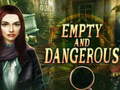 Laro Empty and Dangerous