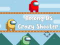 Laro Among Us Crazy Shooter