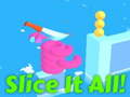 Laro Slice It All!   
