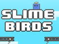 Laro Slime Birds