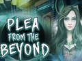 Laro  Plea From The Beyond