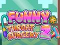Laro Funny Throat Surgery 2