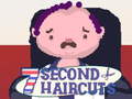 Laro 7 Second Haircuts