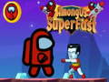 Laro Among Us Super Fast