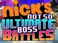 Laro Nick's Not so Ultimate Boss Battles