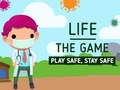 Laro Life The Game Play safe Stay Safe