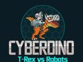 Laro CyberDino: T-Rex vs Robots