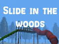 Laro Slide in the Woods