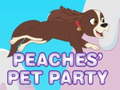 Laro Peaches' pet party