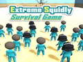 Laro Extreme Squidly Survival Game