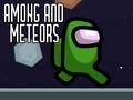 Laro Among and Meteors