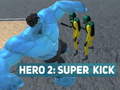Laro Hero 2: Super Kick