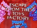Laro Escape From The Toys Factory