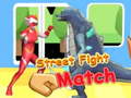 Laro Street Fight Match
