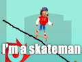 Laro I'm a skateman