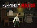 Laro Everybody Must Die