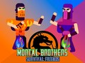 Laro Mortal Brothers Survival Friends