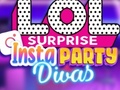 Laro LOL Surprise Insta Party Divas