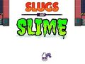 Laro Slugs & Slime