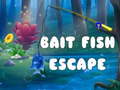 Laro Bait Fish Escape