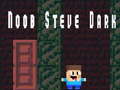Laro Noob Steve Dark
