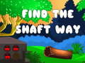 Laro Find the shaft way