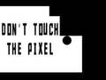 Laro Do not touch the Pixel