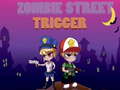 Laro Zombie Street Trigger