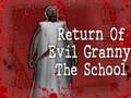 Laro Return Of Evil Granny: The School