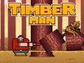 Laro Timber Man