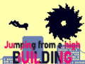 Laro Jumping from a High Building