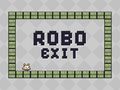 Laro Robo Exit