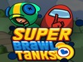 Laro Super Brawl Tanks