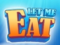 Laro Let Me Eat